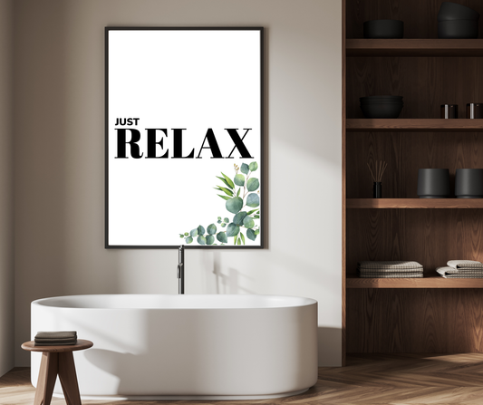 JUST RELAX BATHROOM A4 POSTER PRINT